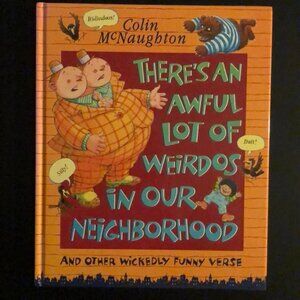 There's an Awful Lot of Weirdos in Our Neighborhood  -  Hardcover